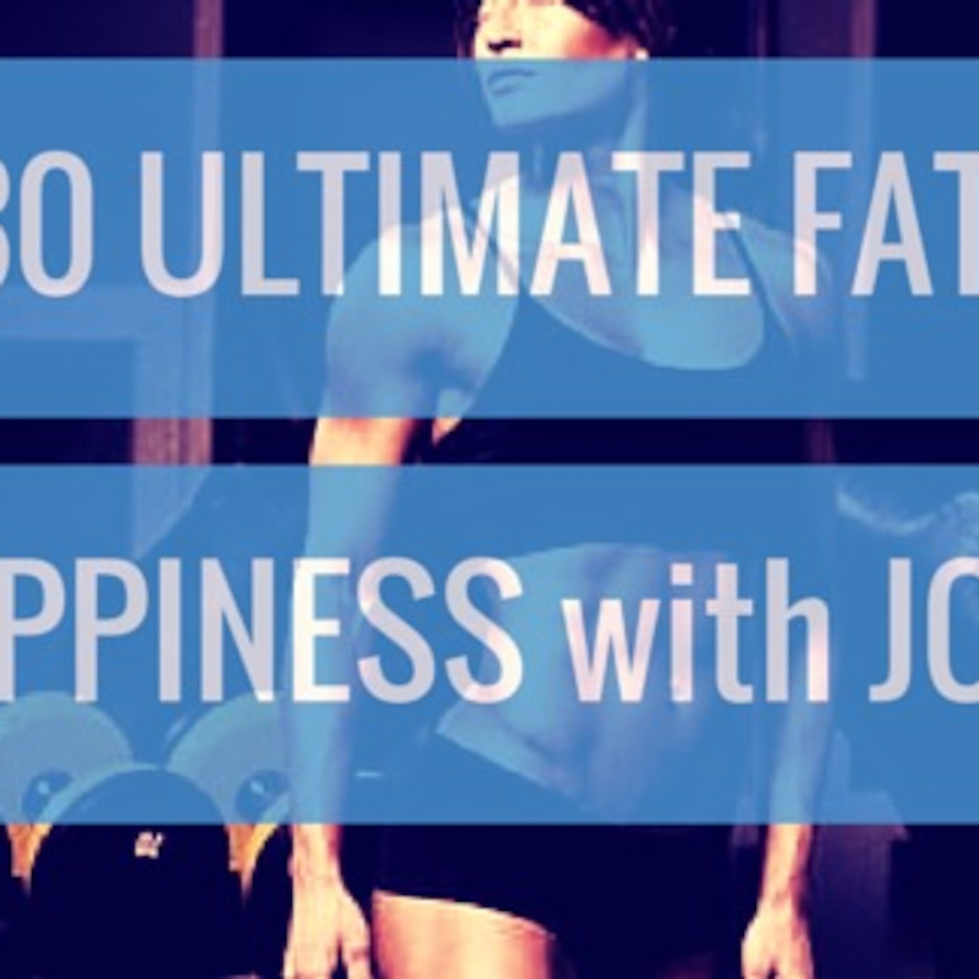 #30 Ultimate Fat Loss & Happiness with JC Deen