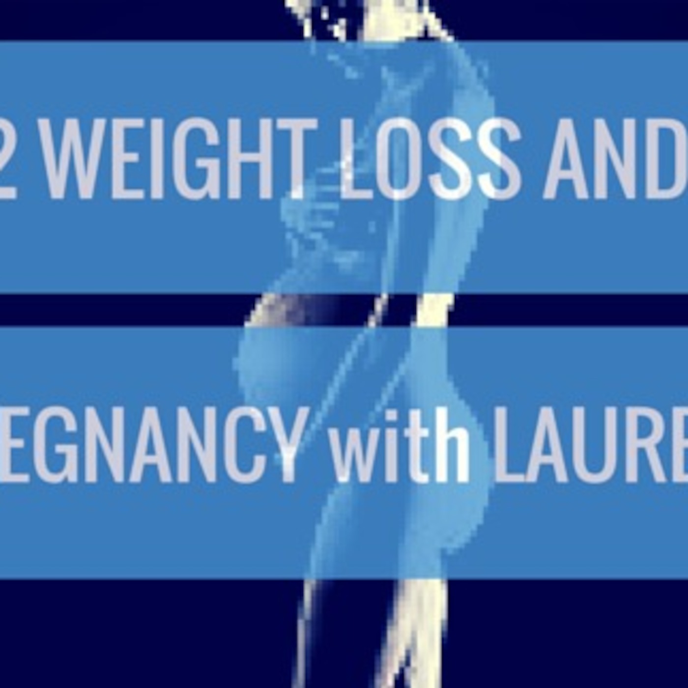 #32 Weight Loss and Health For Pregnancy And Post Natal Mums with Lauren Dufey