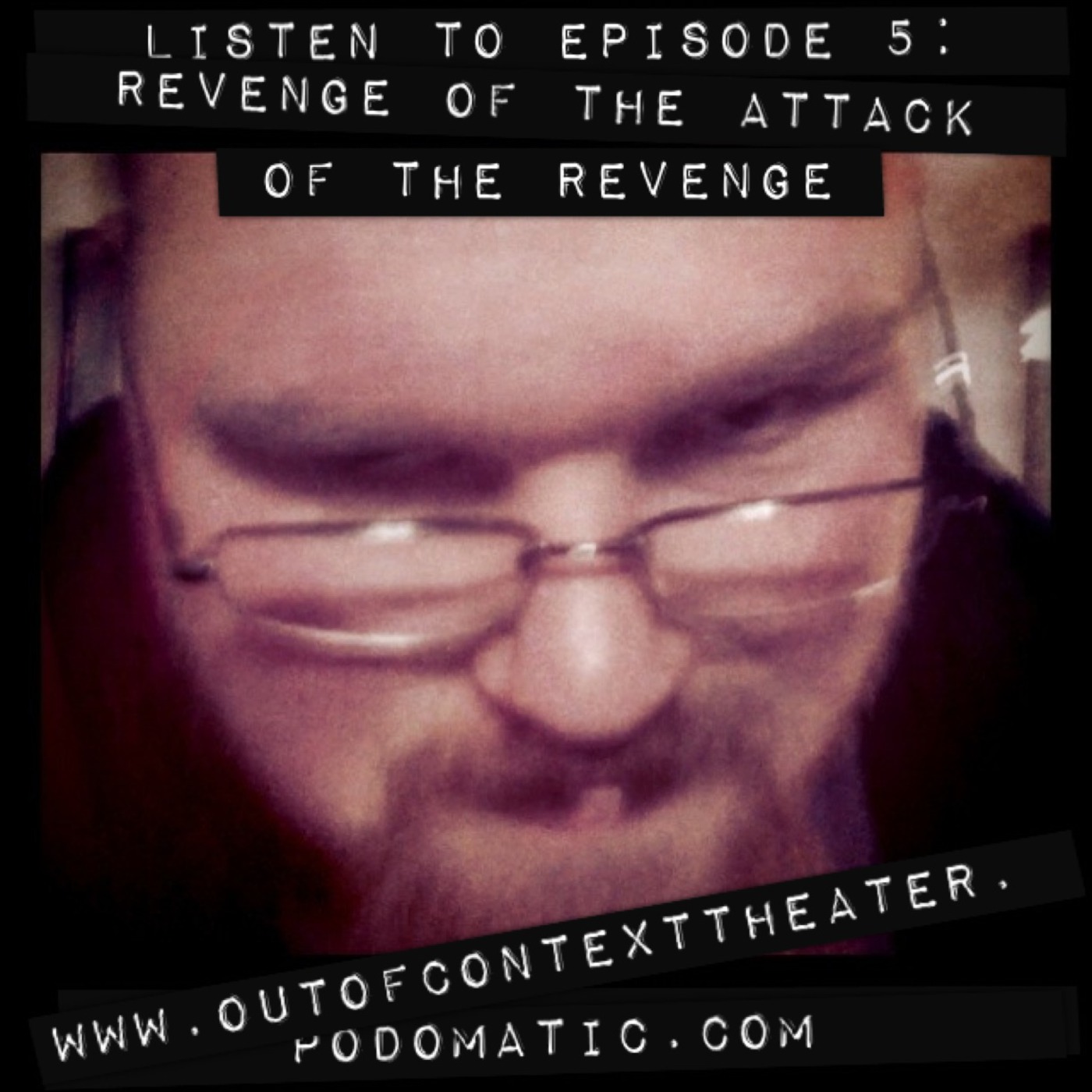 EPISODE 5: REVENGE OF THE ATTACK OF THE REVENGE