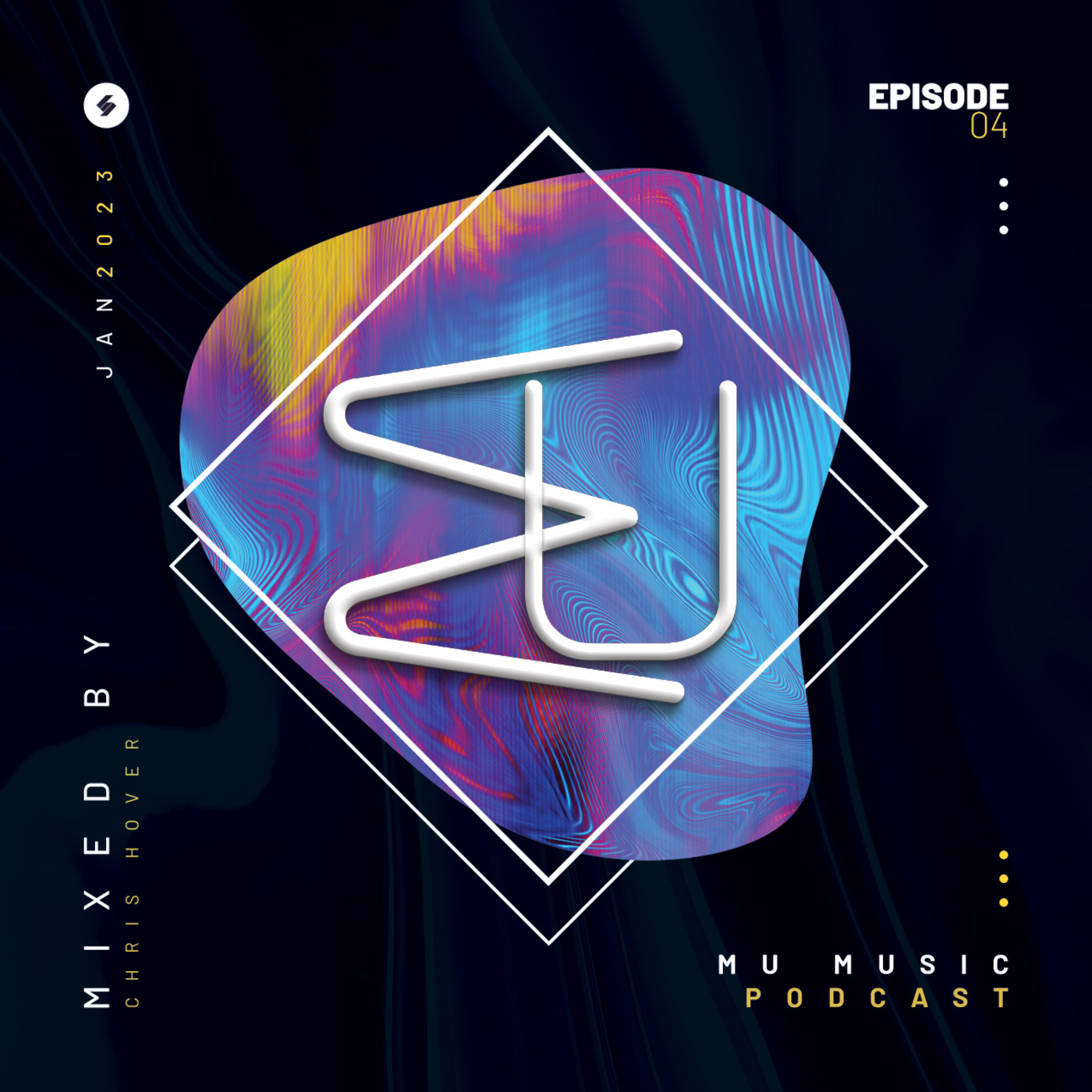 Episode 4: MU Music Podcast Jan 2023 - Mixed by Chris Hover (Progressive Melodic )