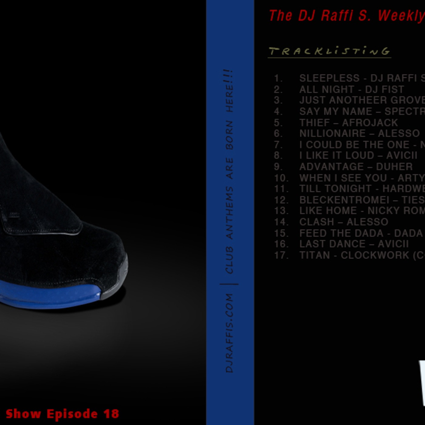 The DJ Raffi S. Weekly Podcast Show - Episode 18