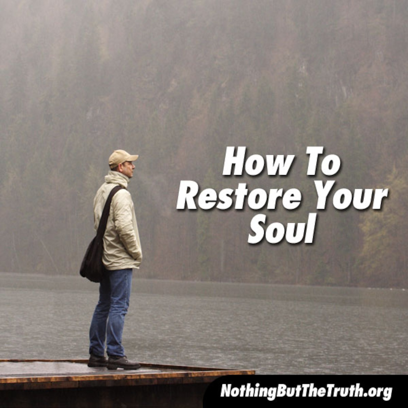 How To Restore Your Soul