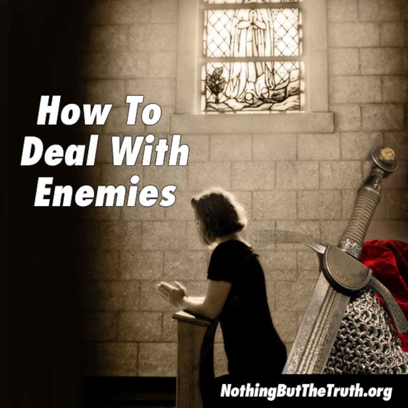 How To Deal With Your Enemies