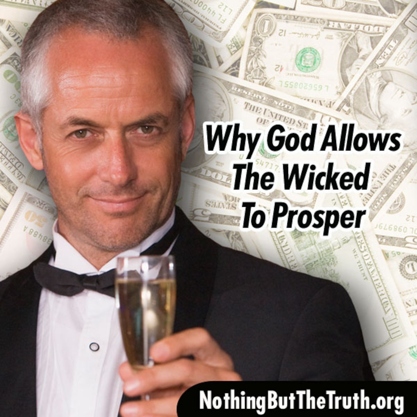 Why God Allows The Wicked To Prosper