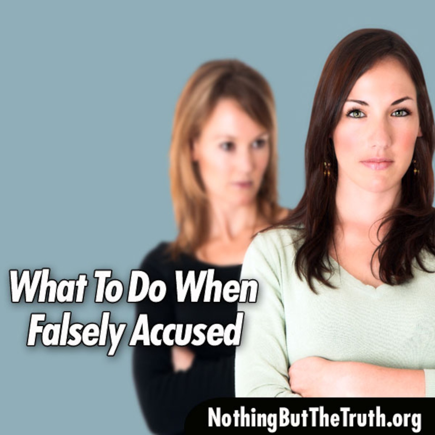 What To Do When Falsely Accused