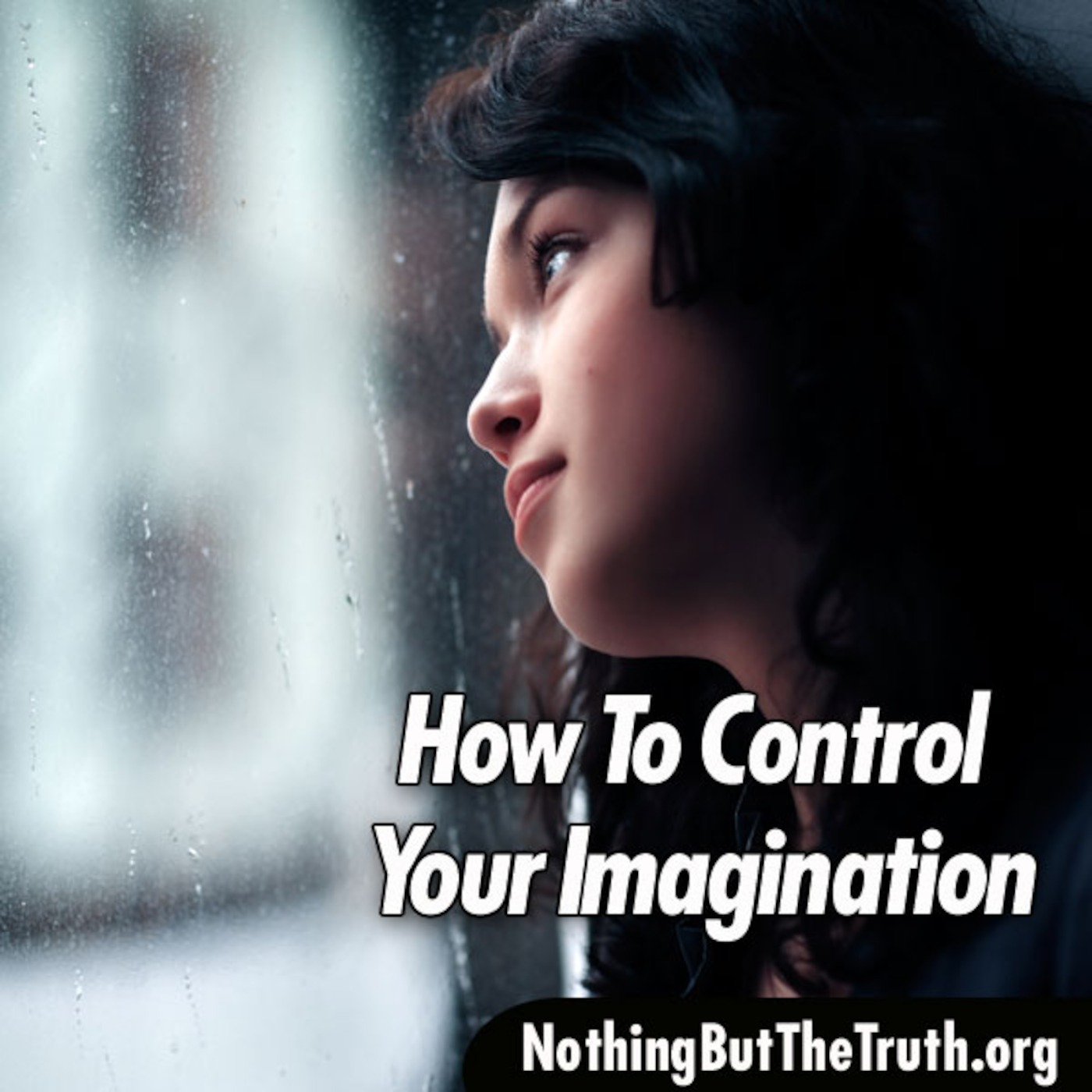 How To Control Your Imaginatoins