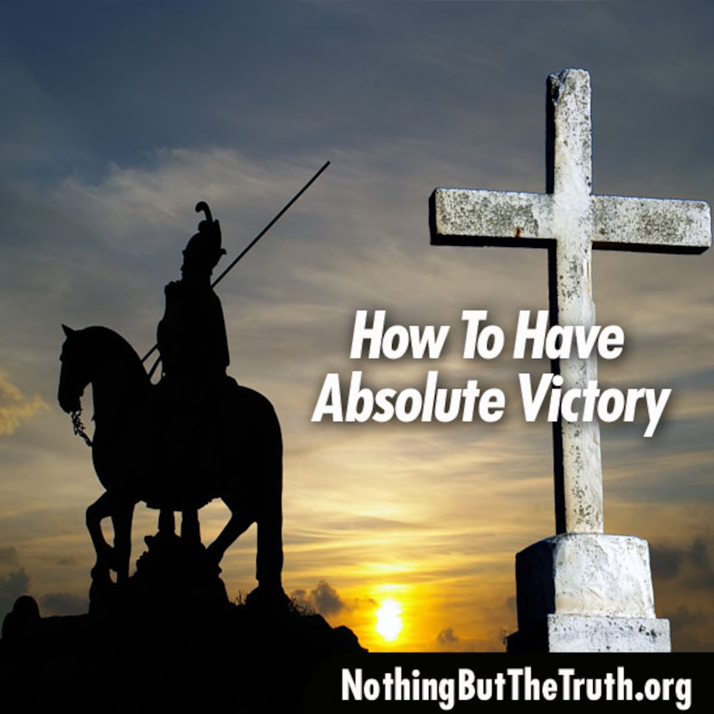 How To Have Absolute Victory - Part 1