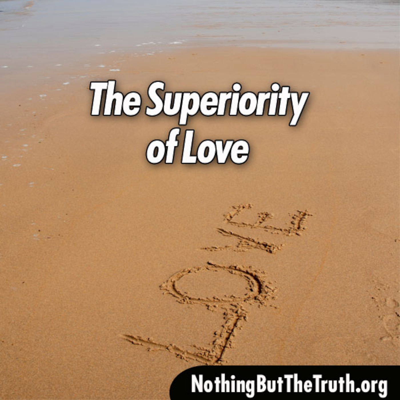 The Superiority Of Love