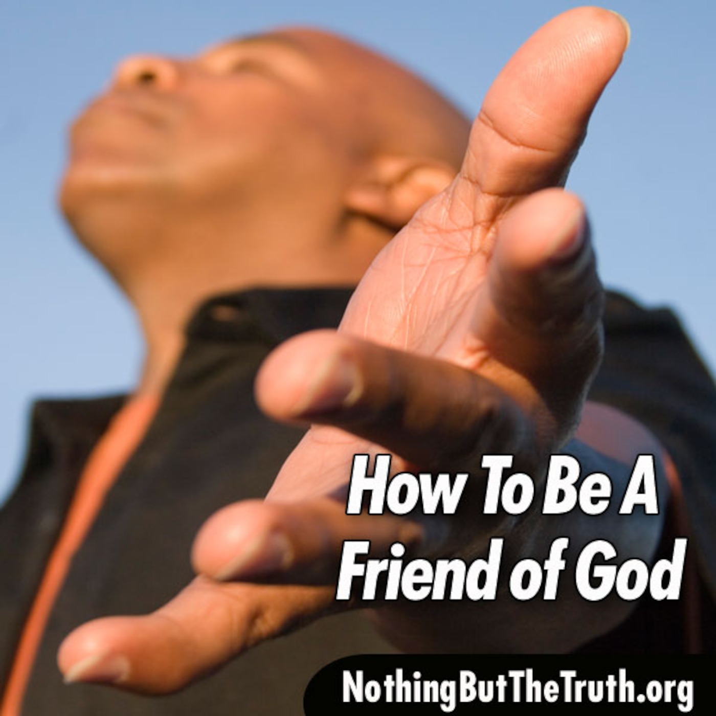 How To Be A Friend Of God