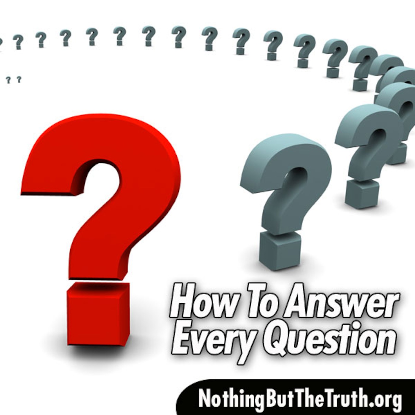 How To Answer Every Question