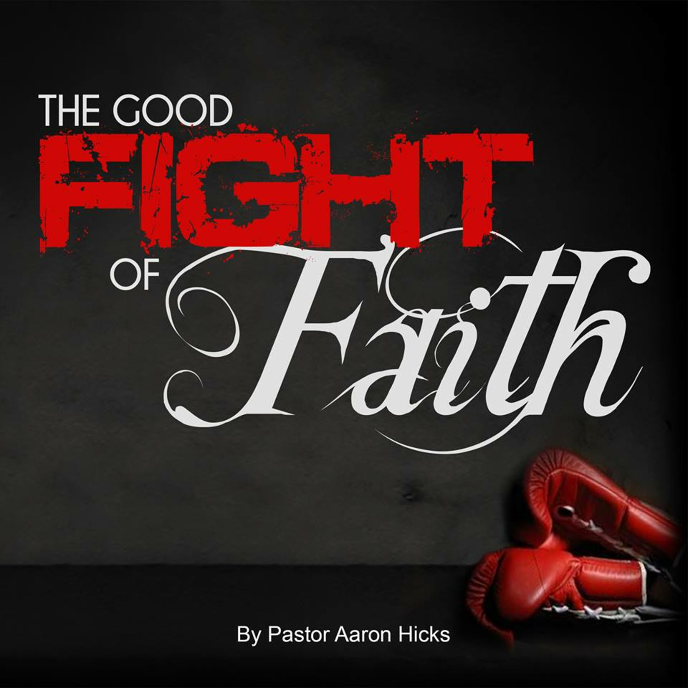 Good Fight of Faith Pt 1 episode artwork