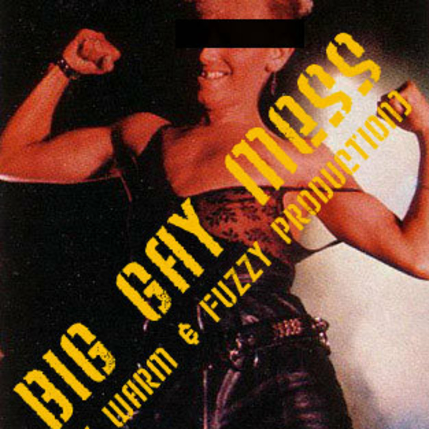 Episode 1: BIG GAY MESS 07 (a warm and fuzzy production)