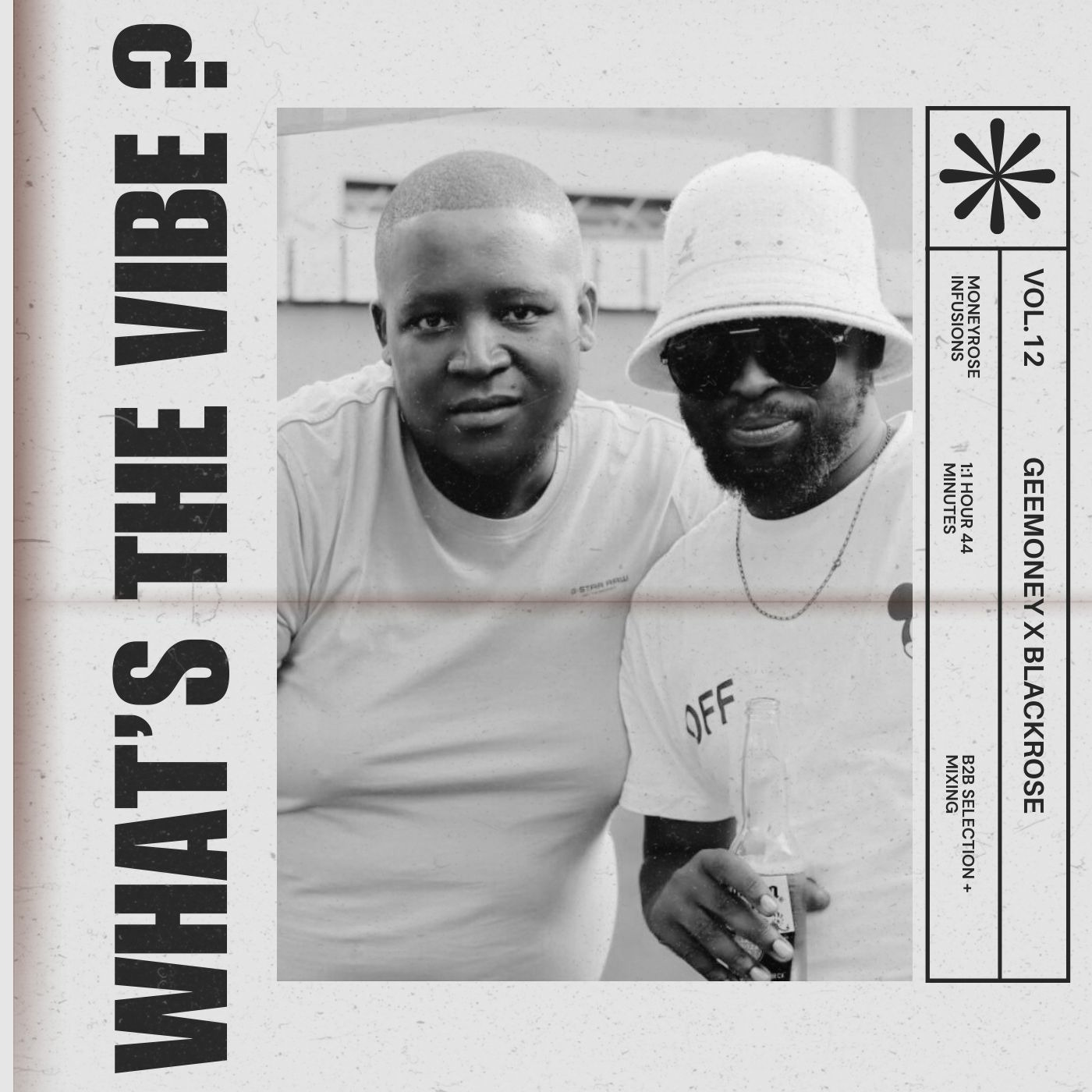 Episode 12: What's The Vibe - Vol.12 - Mixed by GeeMoney x BlackRose - Money Rose Infusions