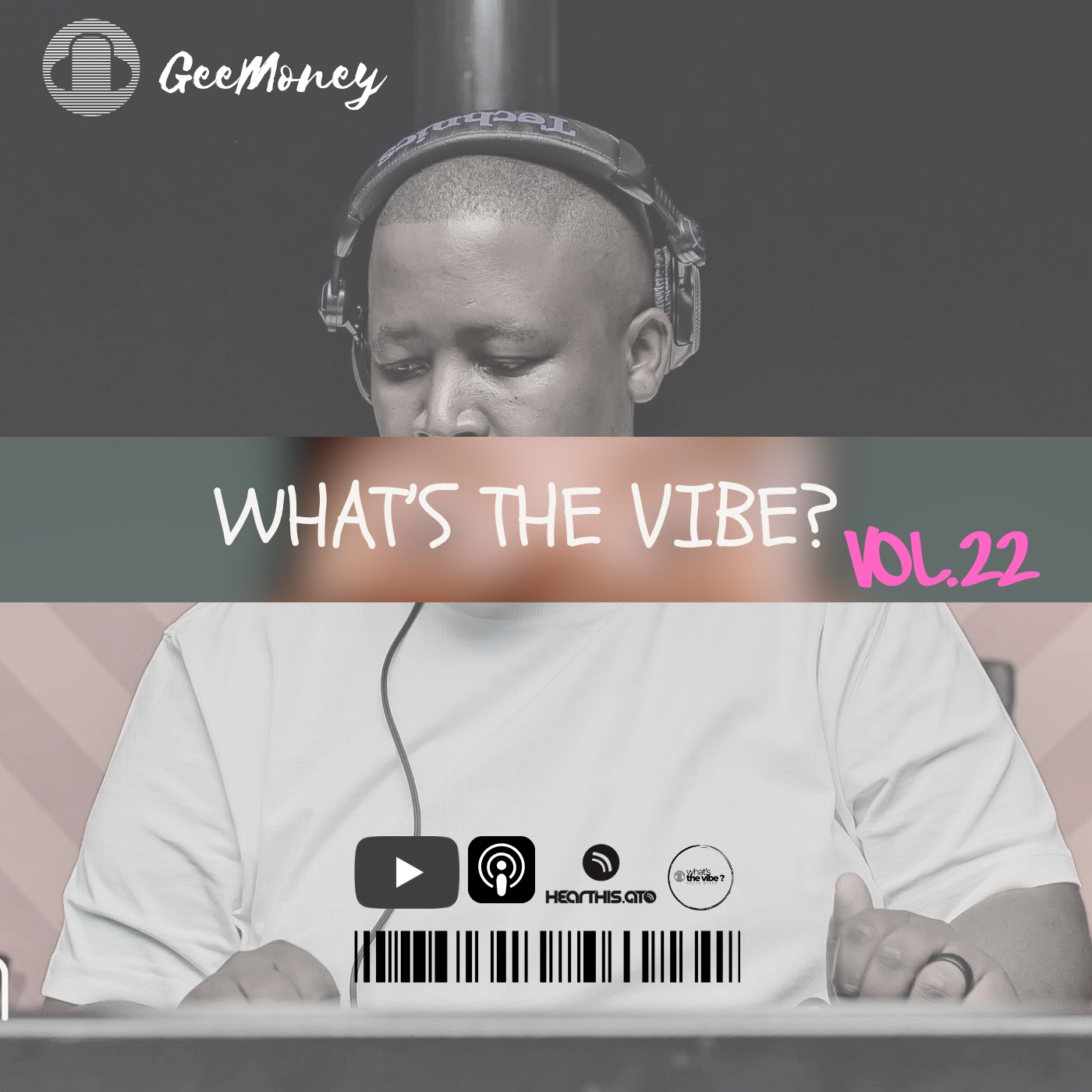 Episode 22: What's The Vibe Vol.22 - Mixed by Gontse-GeeMoney-Kgaye episode artwork