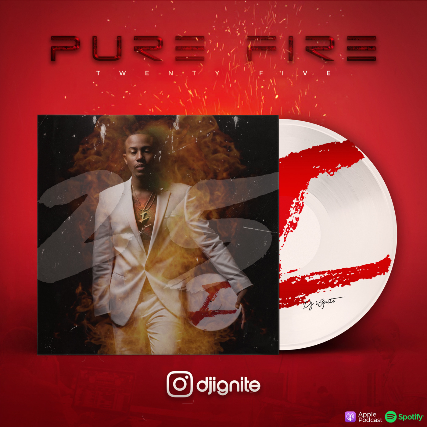 Pure Fire 25 ... IG @DJiGnite