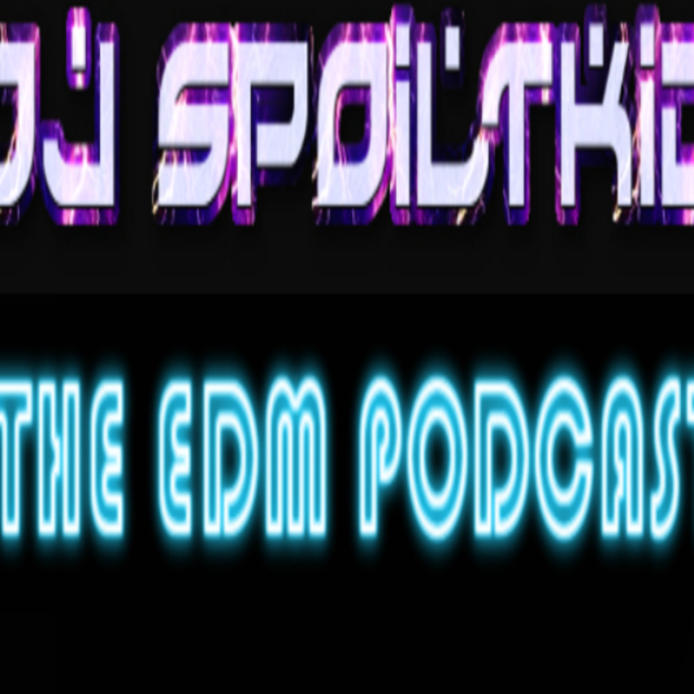 DJ Spoiltkid's The EDM Podcast [Ep. 1]
