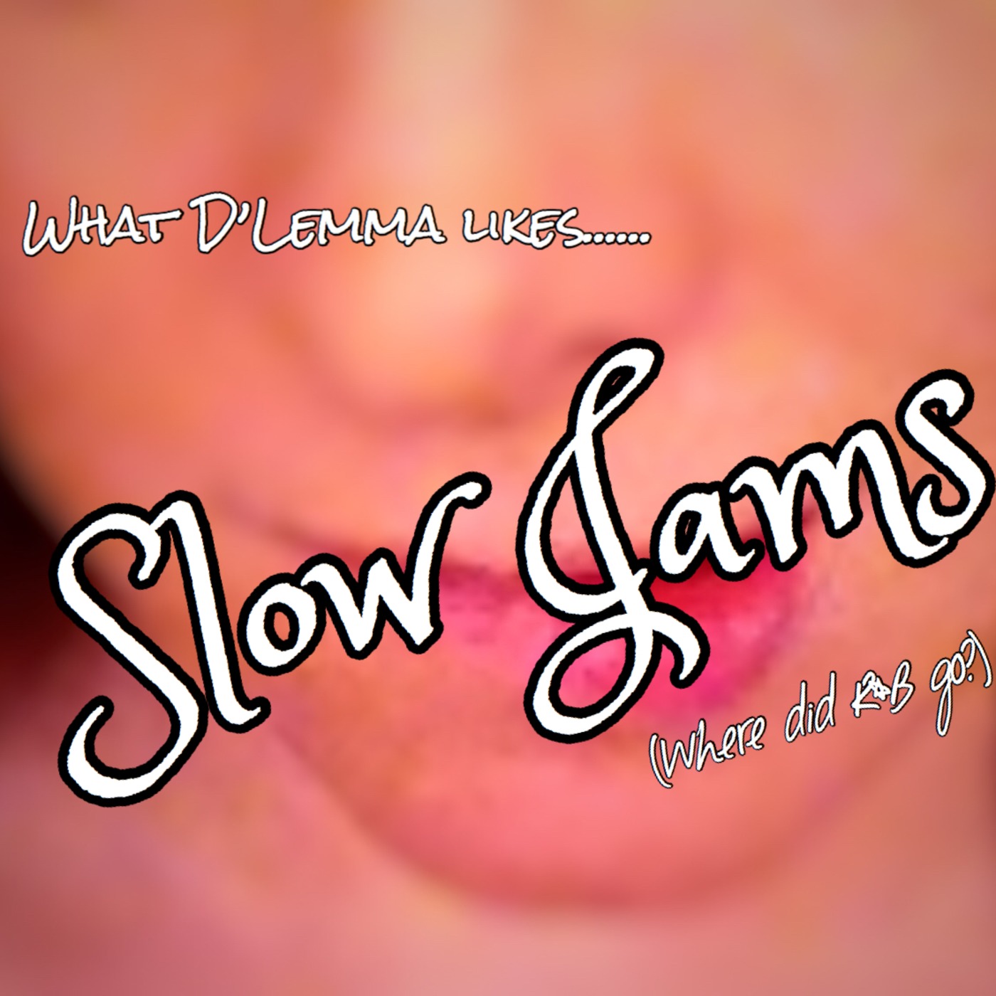 What D'Lemma Likes (Slow Jams)