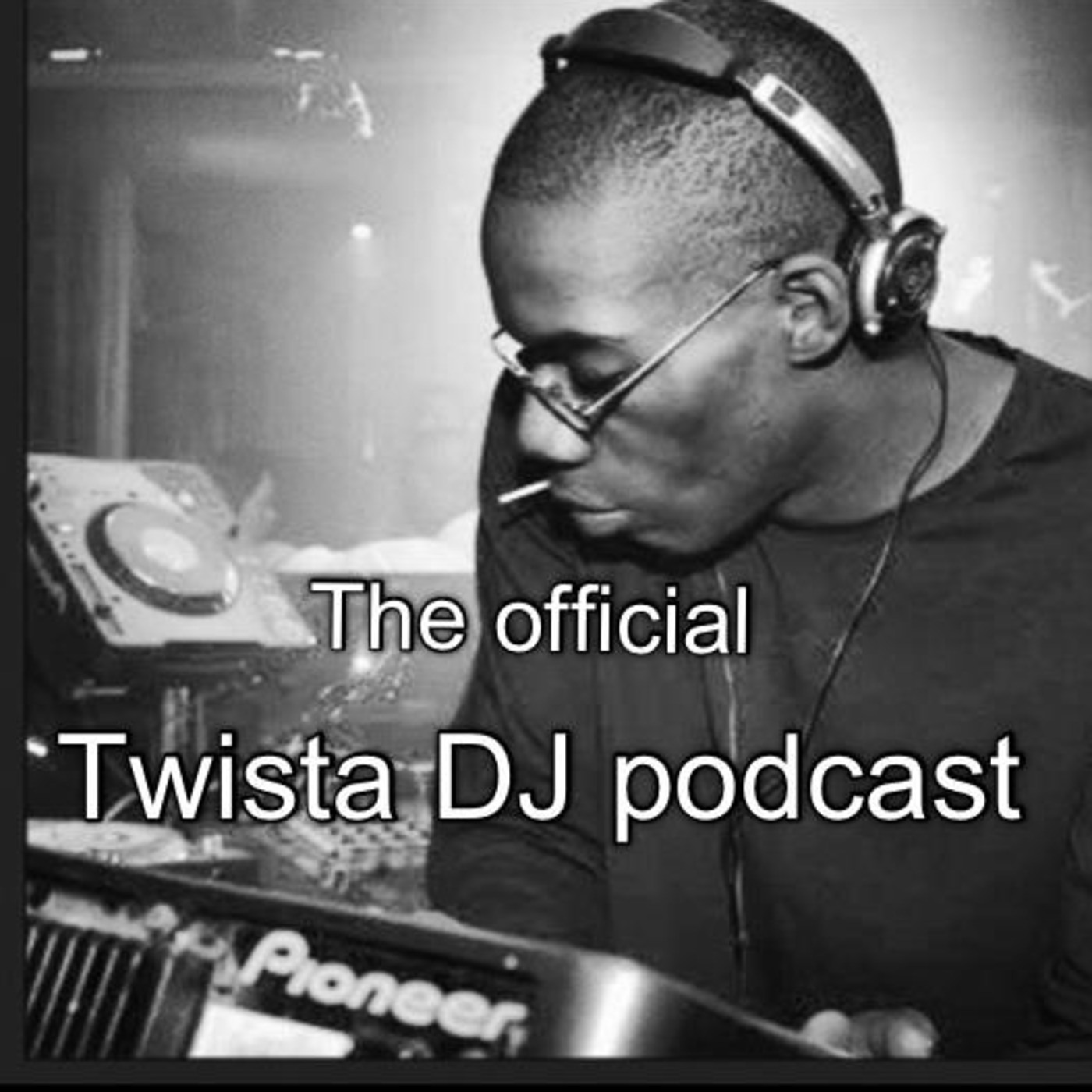The Official Twista DJ Podcast