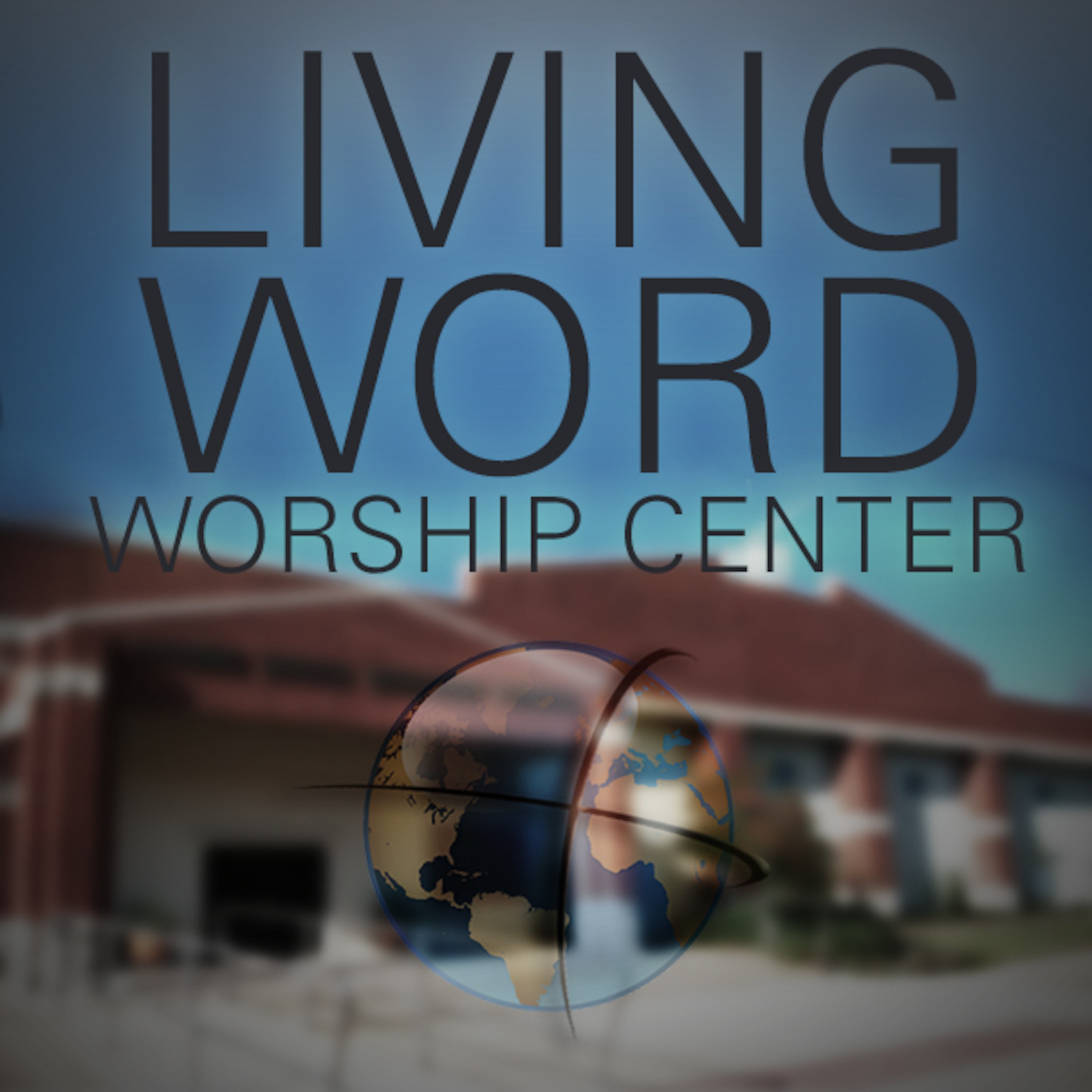 Living Word Worship Center