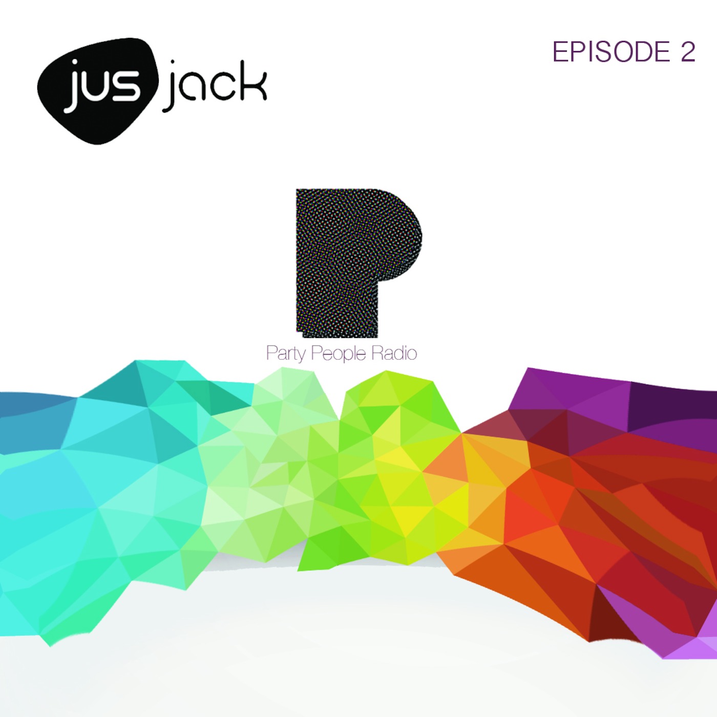 Party People w Jus Jack Episode 2