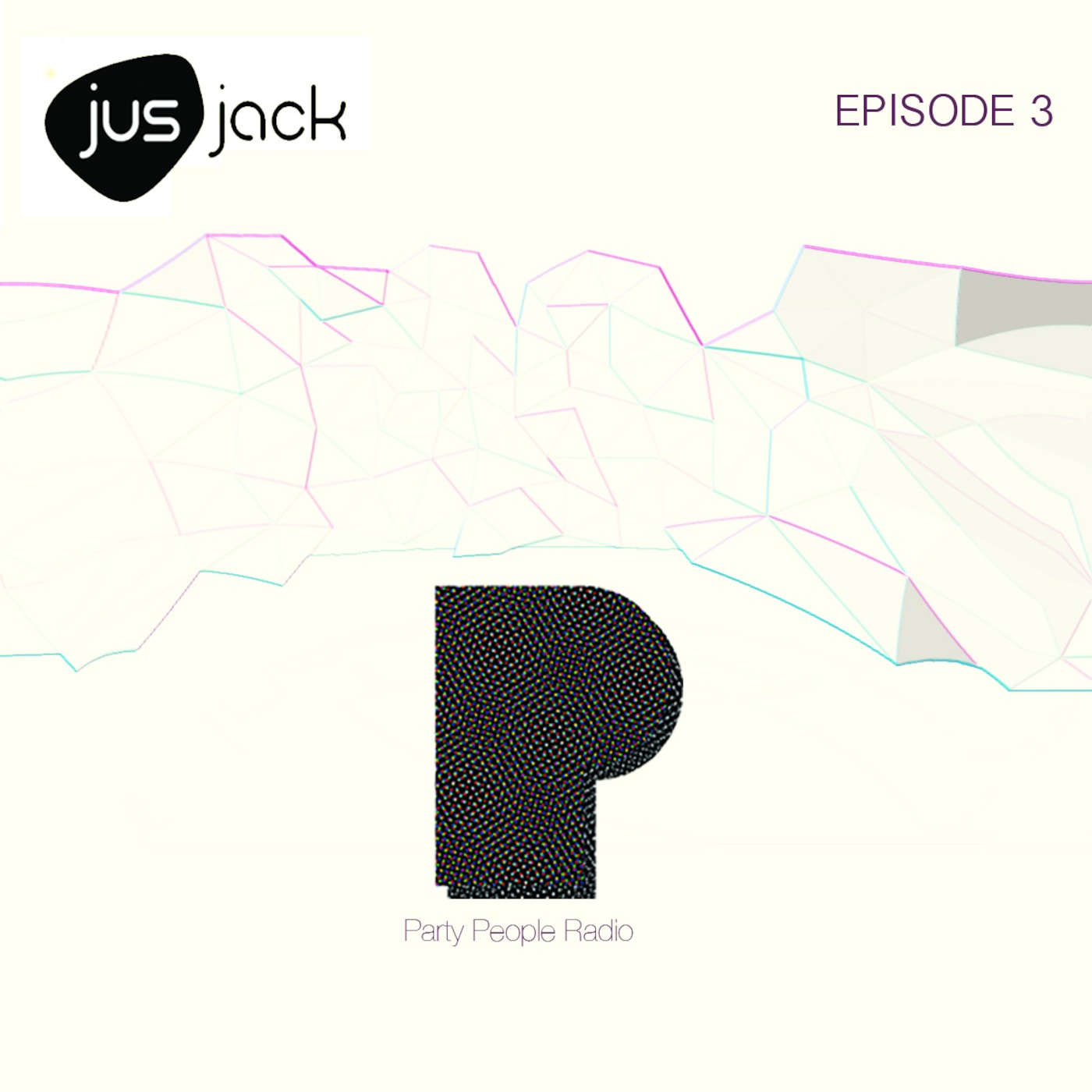 Party People Radio by Jus Jack Episode 3