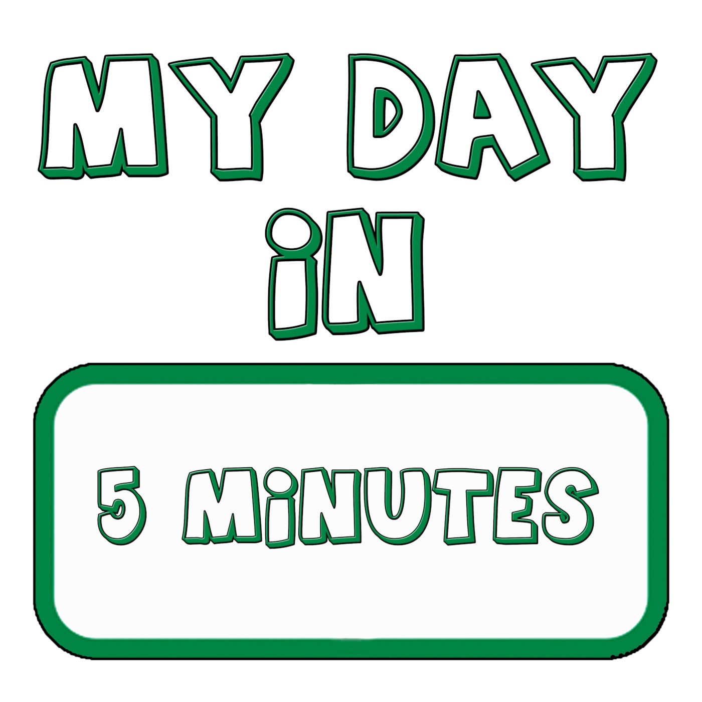 My Day in Five Minutes