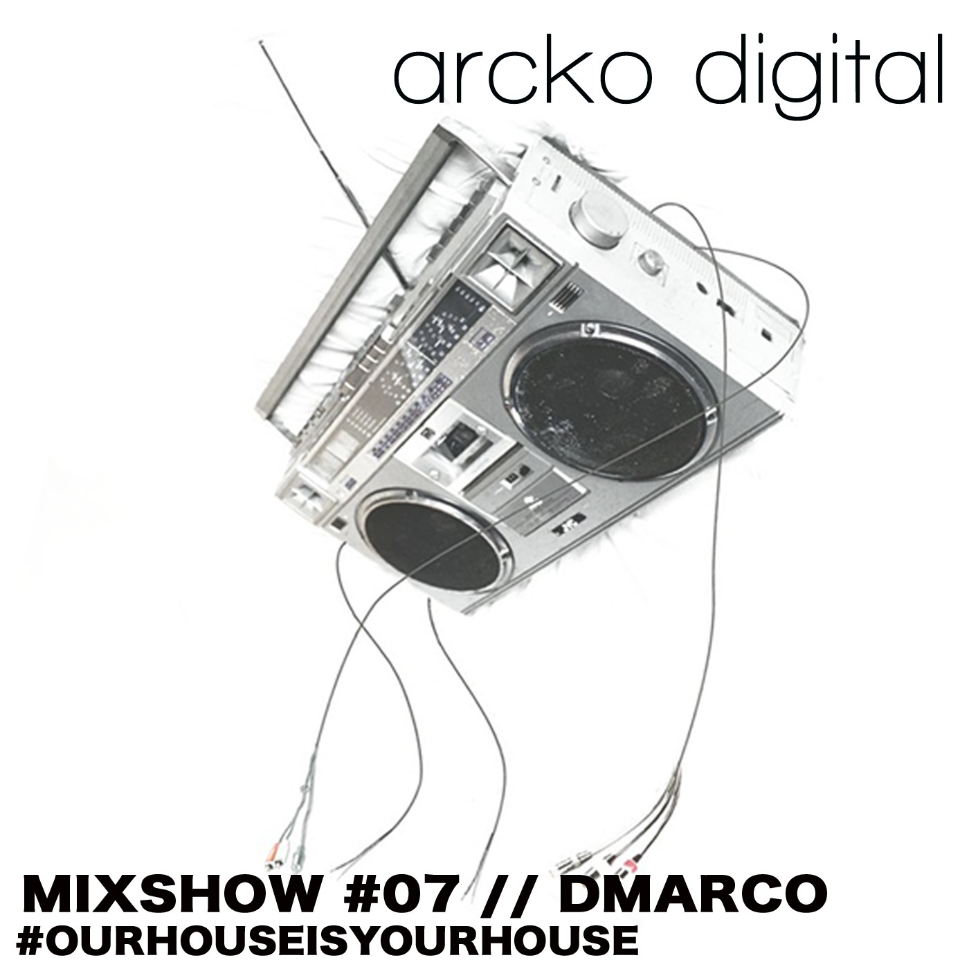 Arcko Digital Mixshow Episode 07 - Dmarco