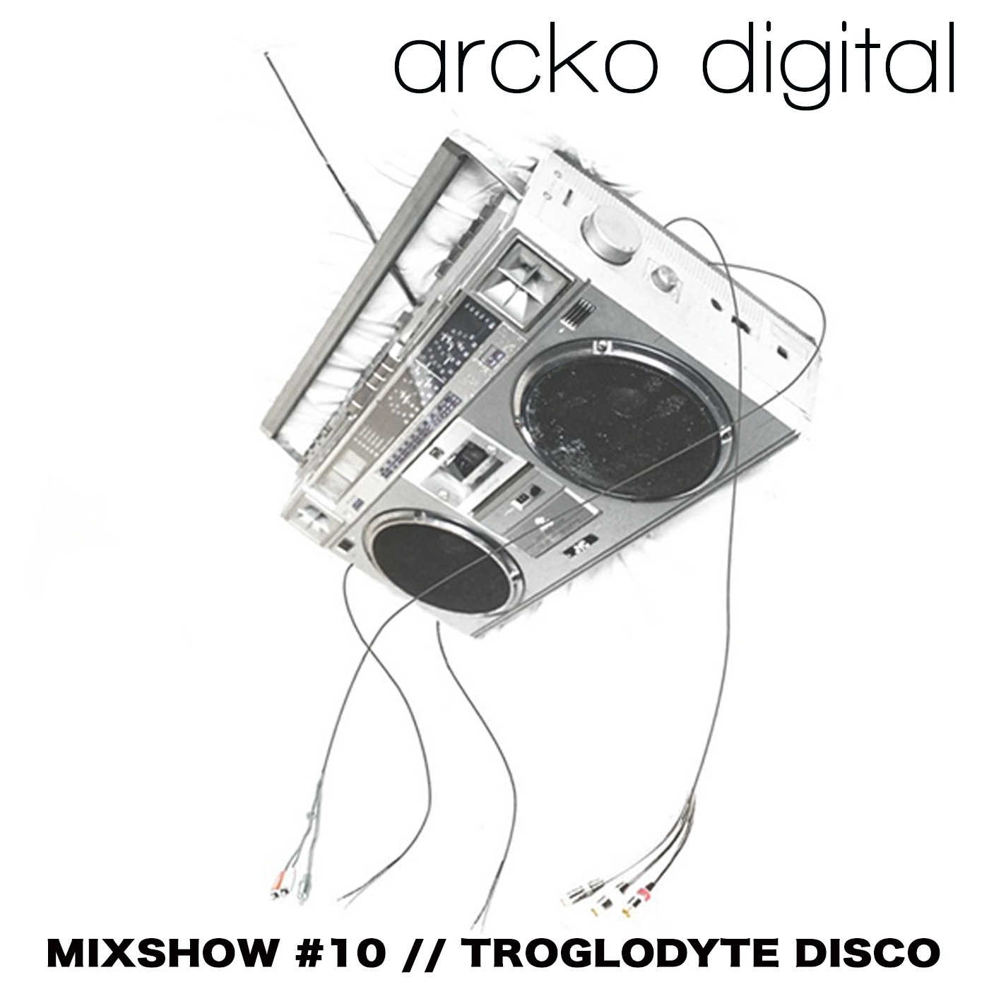 Arcko Digital Podcast Series #10 - Troglodyte Disco