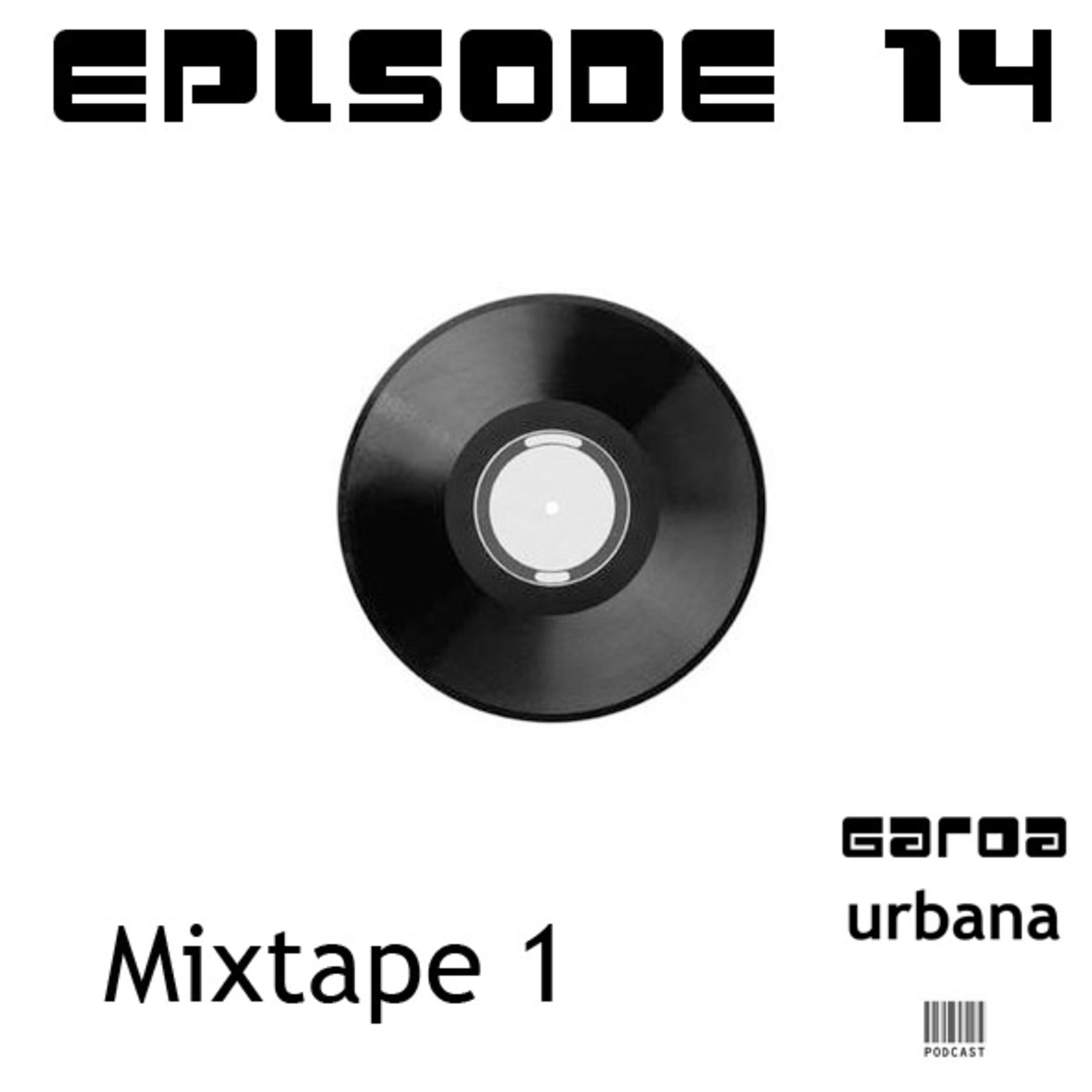 Episode 14 - Mixtape 1 episode artwork