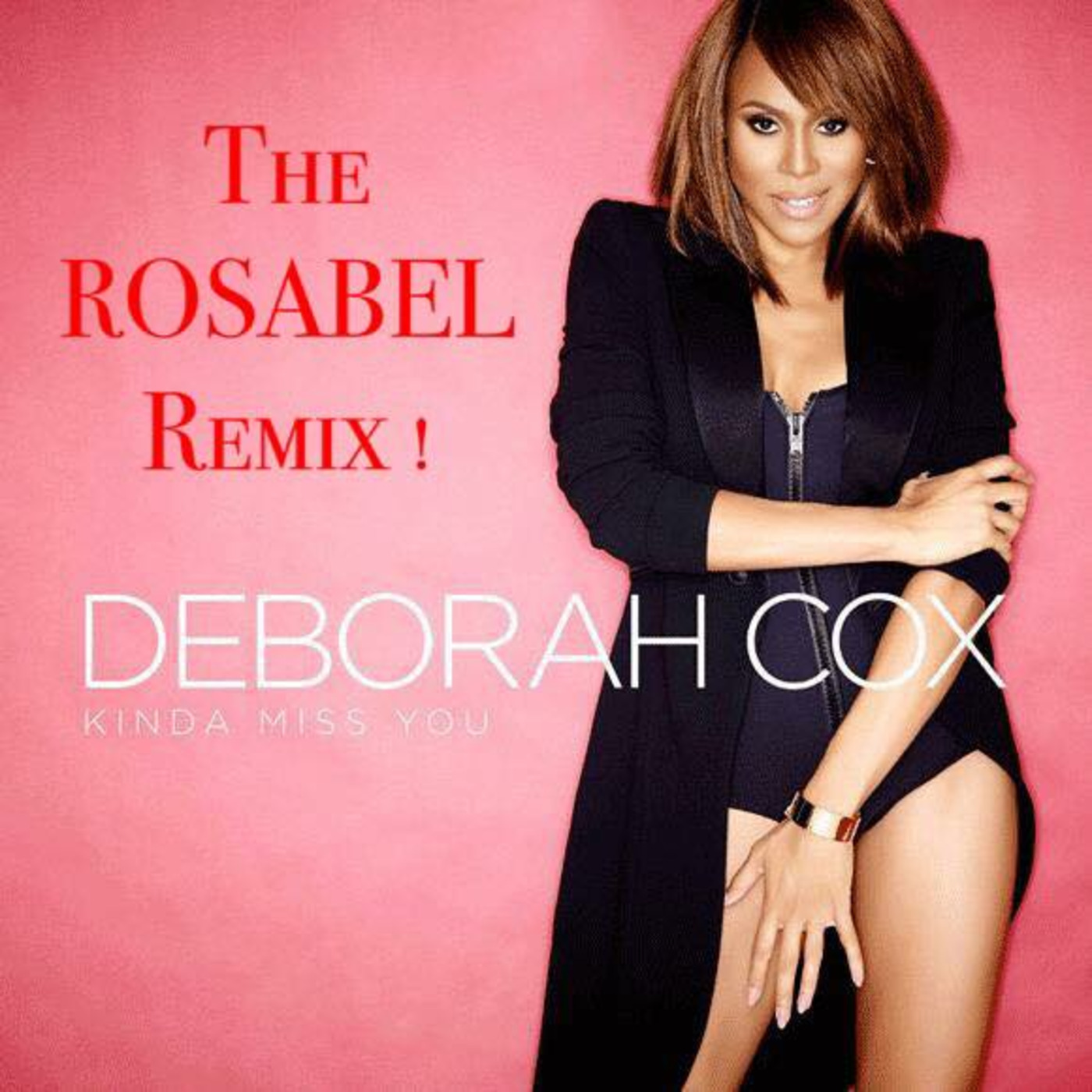 DEBORAH COX - KINDA MISS YOU - ROSABEL CLUB MIX