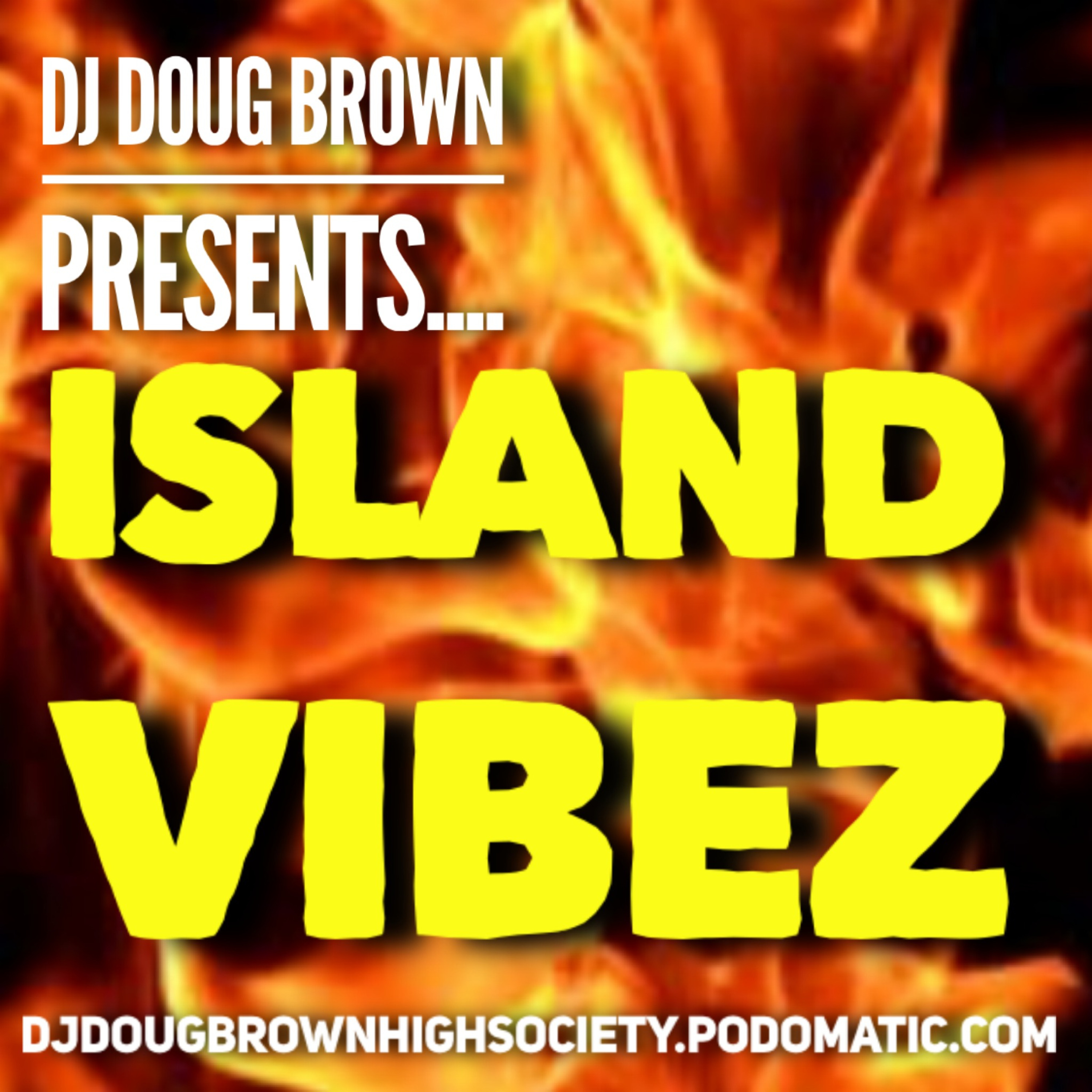 DJ DOUG BROWN PRESENTS HIGH SOCIETY\'s Podcast