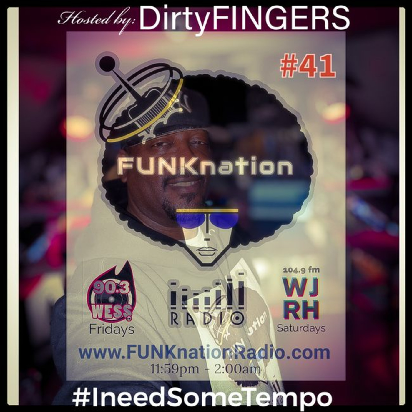 Episode 41: FUNKnation Radio show #41 feat. DirtyFINGERS - #IneedSomeTEMPO