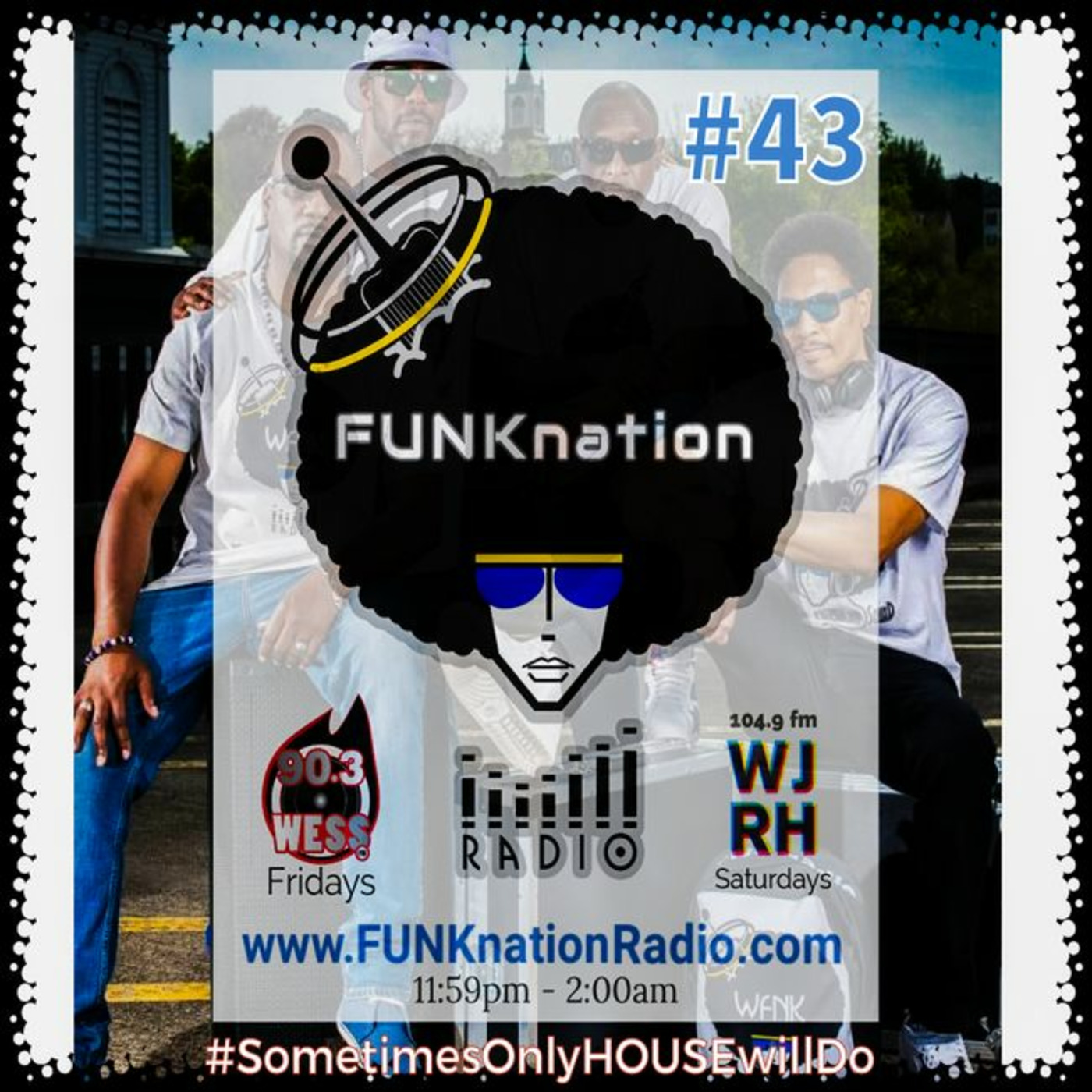 Episode 43: FUNKnation Radio show #43 feat. DirtyFINGERS - #SometimesOnlyHOUSEwillDo