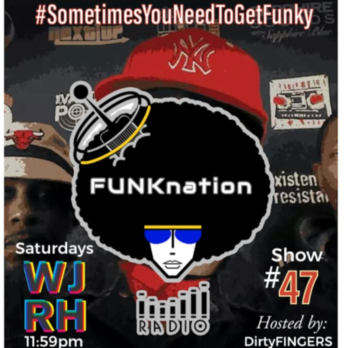 Episode 47: FUNKnation Radio show #47 feat. DirtyFINGERS - #SometimesYouNeedToGetFUNKY