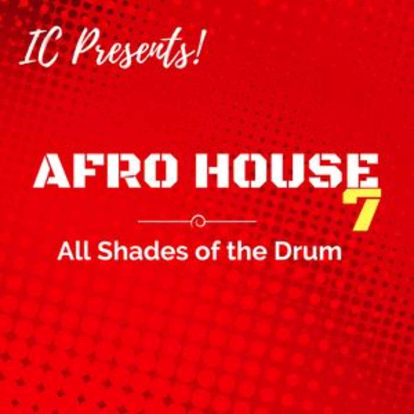 Episode 7: All Shades Of The Drum #7