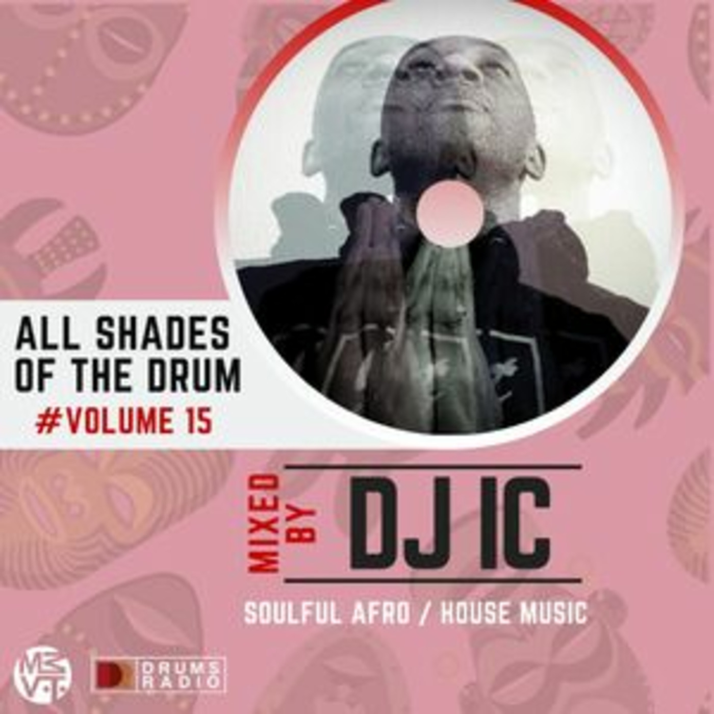 Episode 15: All Shades Of The Drum #15 - THE SOULFUL AFRO HOUSE EDITION