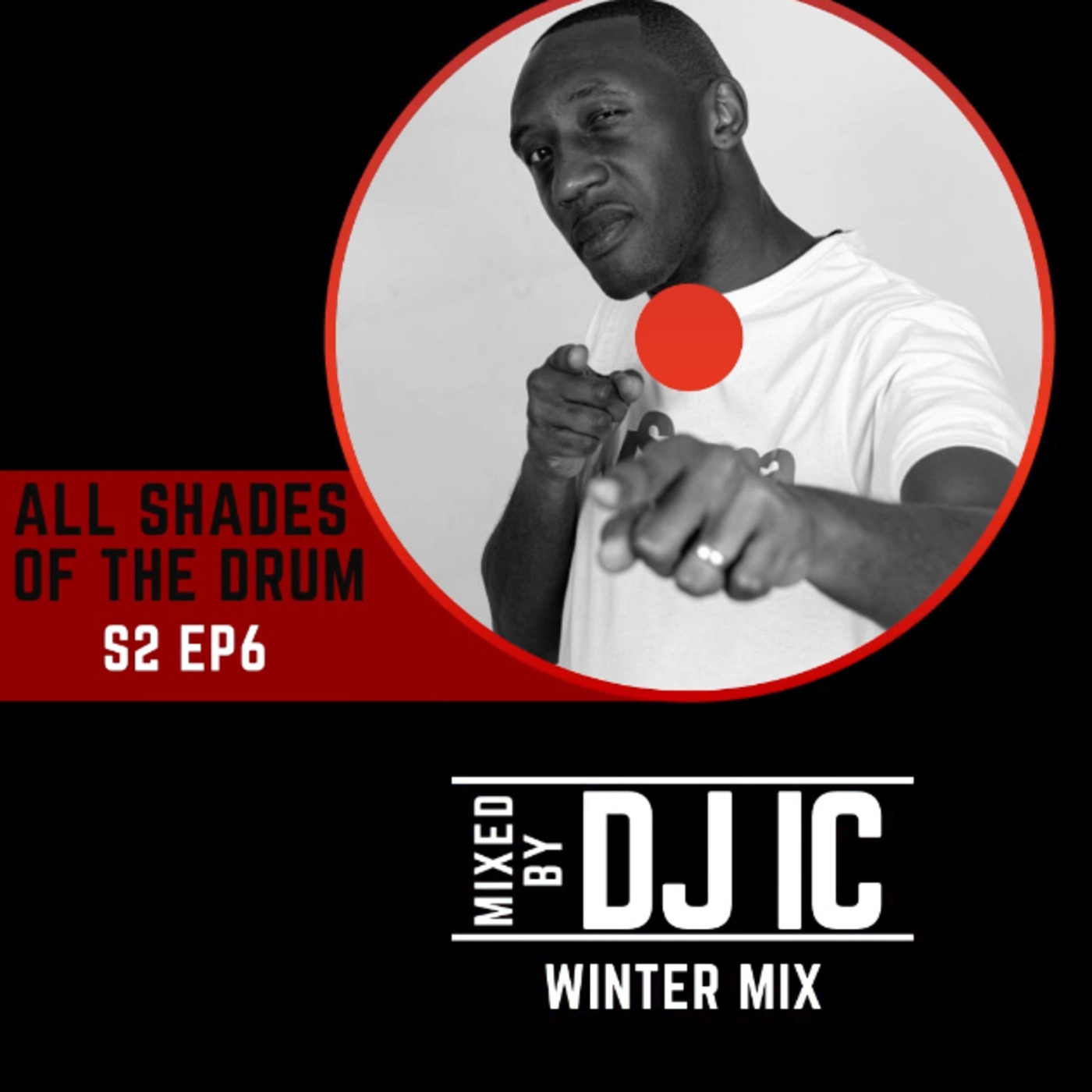 Episode 6: All Shades of The Drum S2 EP6 - The Winter Mix - Compiled & Mixed by DJ IC