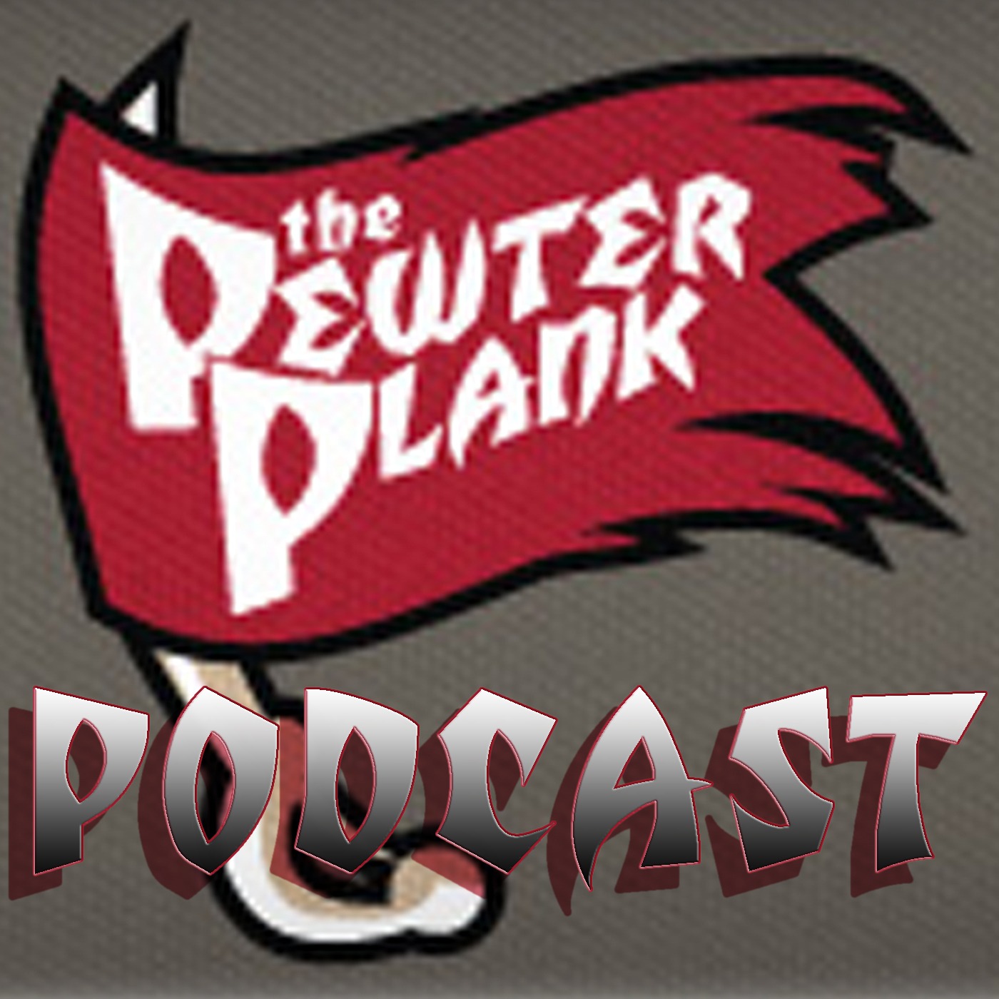 The Pewter Plank Podcast