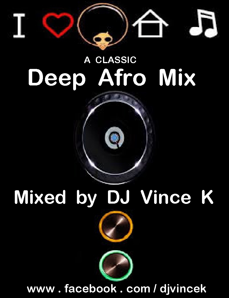 A CLASSIC DEEP-AFRO HOUSE MIX - by DJ VINCE K