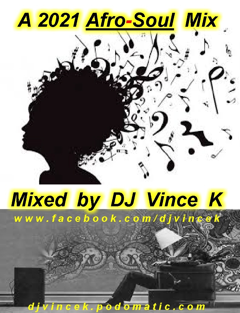 Episode 54: A 2021 Afro-Soul House Mix . . by DJ Vince K