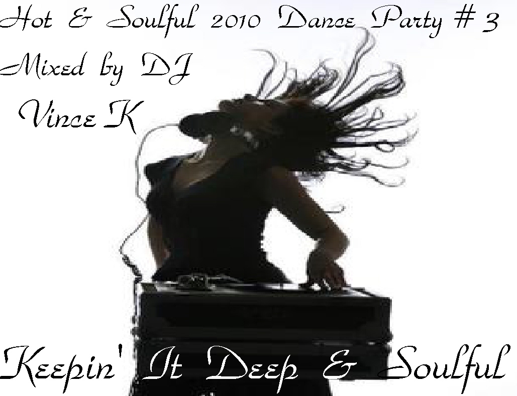 HOT and SOULFUL DANCE PARTY # 3 by DJ VINCE K