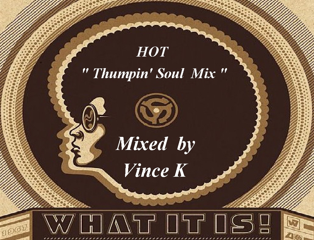 HOT THUMPIN ' SOUL MIX by DJ VINCE K