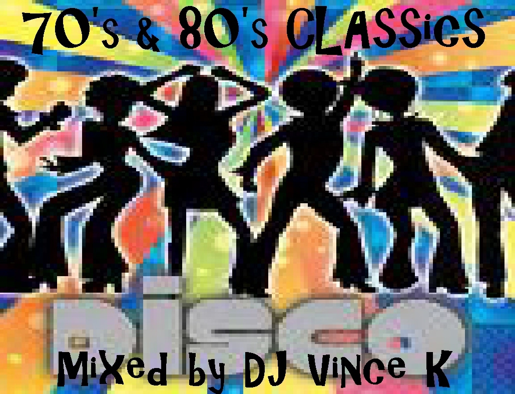 70 's and 80 's DISCO CLASSICS MIX by DJ VINCE K