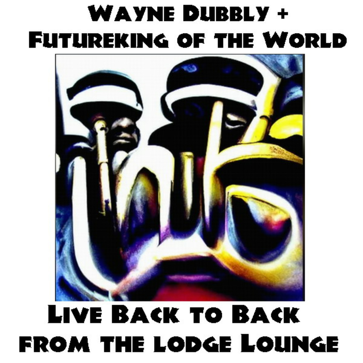 Episode 2: Wayne dubbly vs Futureking back to back -  live from the lodge lounge episode artwork