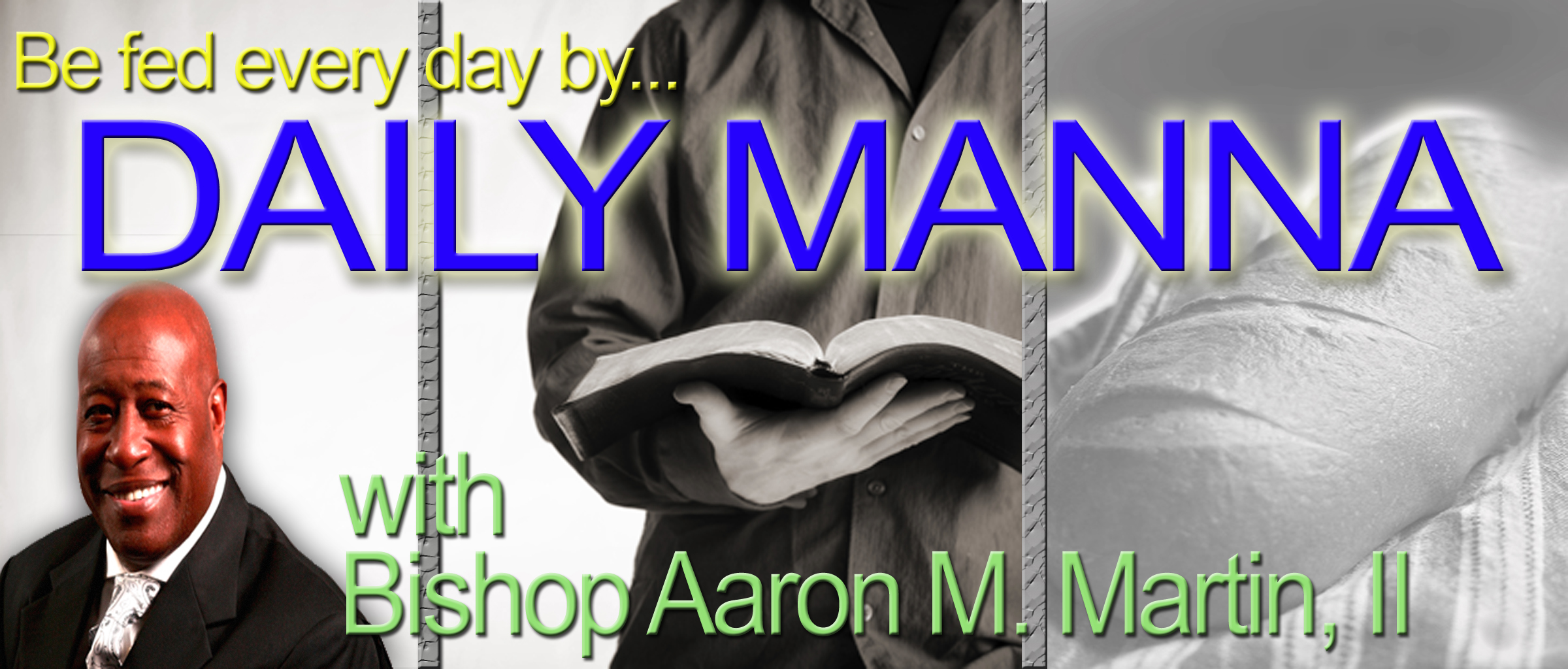 Daily Manna w/ Bishop Aaron M. Martin, II