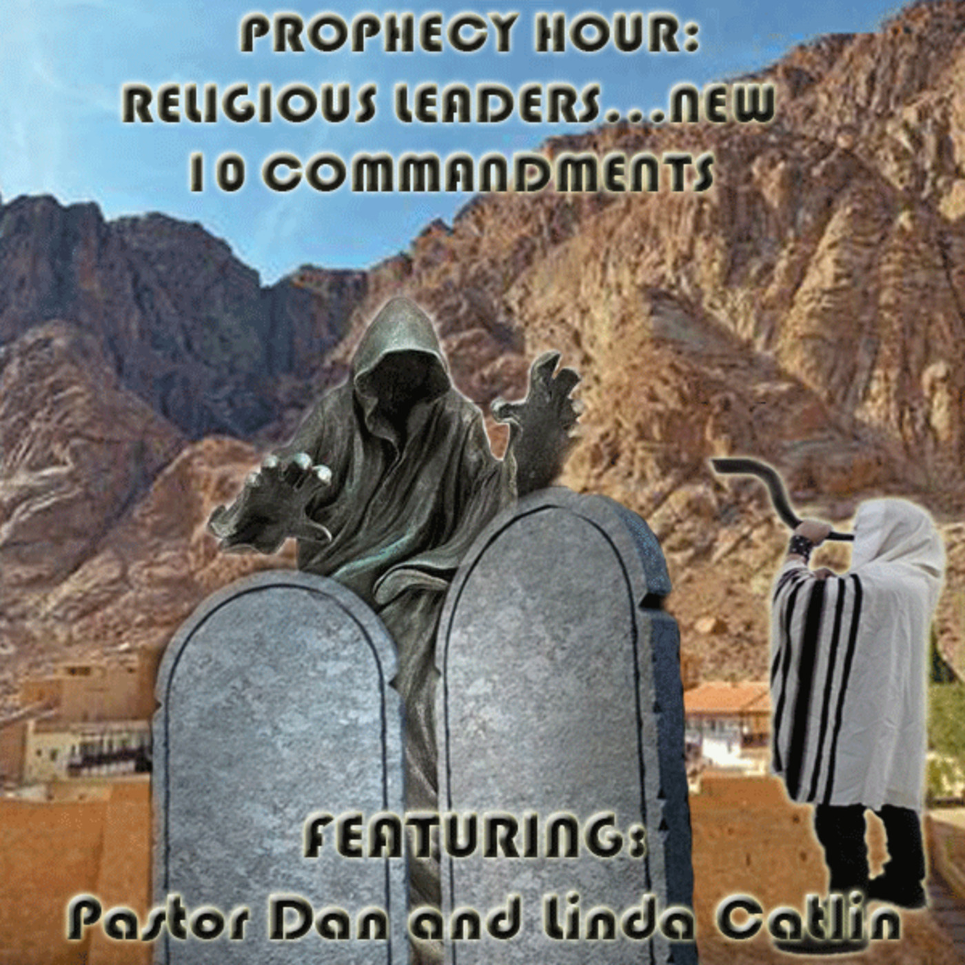 Episode 1149: PROPHECY HOUR: RELIGIOUS LEADERS...NEW 10 COMMANDMENTS