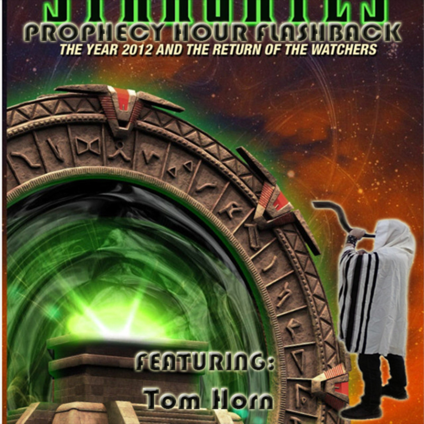 Episode 1386: FLASHBACK: PROPHECY HOUR: NEPHILIM STARGATES: THE YEAR 2012 & THE RETURN OF THE WATCHERS