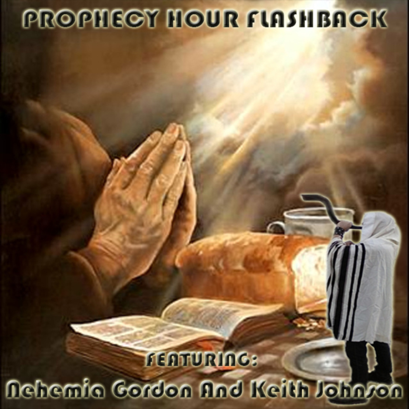 Episode 1399: PROPHECY HOUR: FLASHBACK: The Prayer for the End-Times, “The Our Father Prayer”