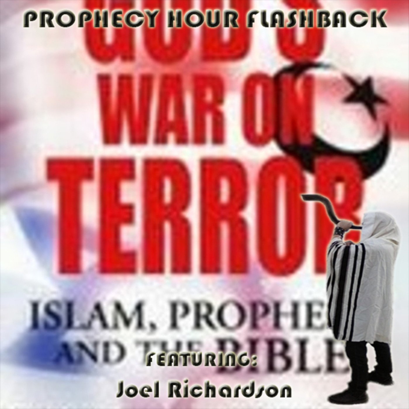Episode 1403: FLASH BACK: PROPHECY HOUR:  GOD'S WAR ON TERROR!