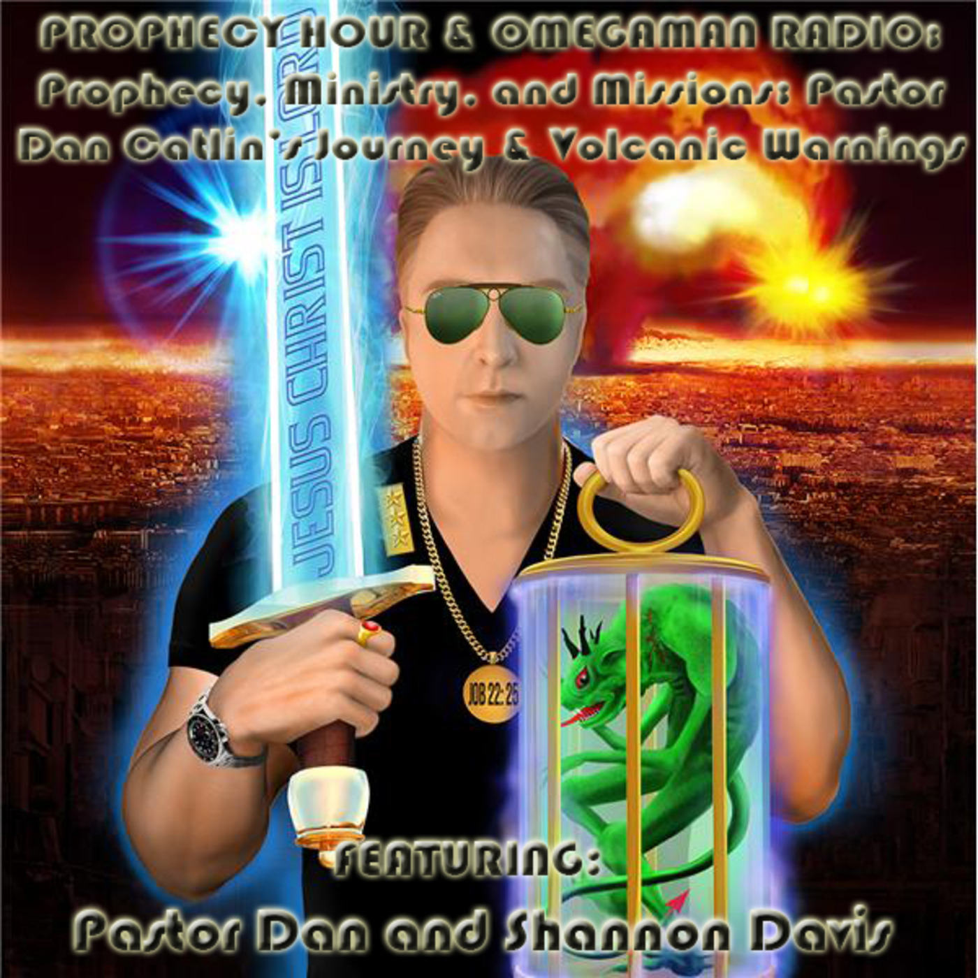 Episode 1437: PROPEHCY HOUR ON OMEGAMAN RADIO Prophecy, Ministry, and Missions: Pastor Dan Catlin’s Journey & Volcanic Warnings